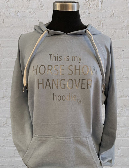 HORSE SHOW HANGOVER HOODIE