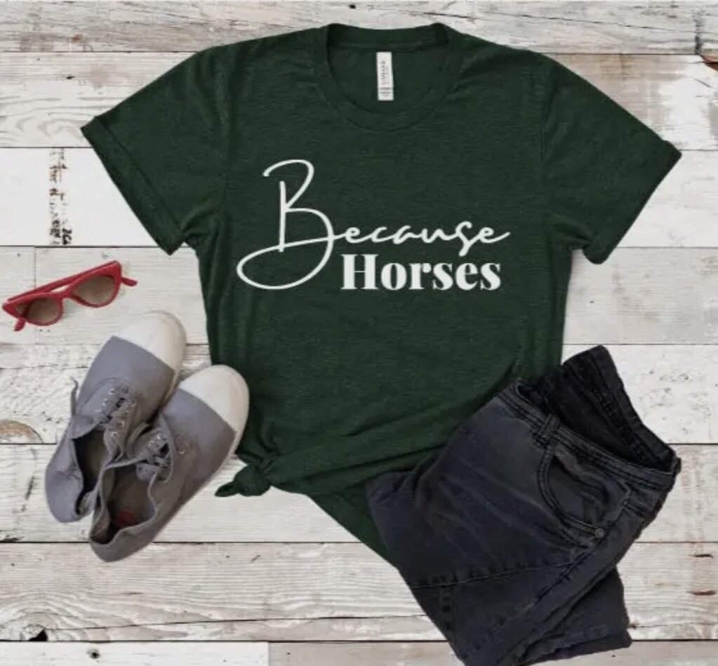 SUPER SOFT "BECAUSE HORSES" T-SHIRT GREEN