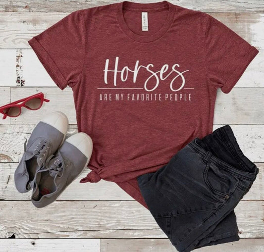 SUPER SOFT "HORSES ARE MY FAVORITE PEOPLE" T-SHIRT